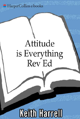 attitude-is-everything-by-keith-harrell.pdf